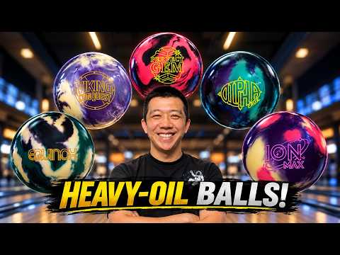 Choose The Best Heavy-Oil Ball For Your Game!